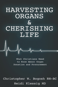 Harvesting Organs & Cherishing Life
