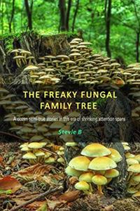 The Freaky Fungal Family Tree