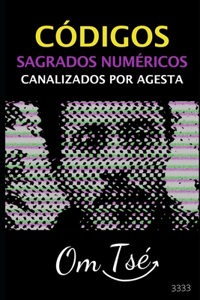 Códigos Sagrado Numéricos Canalizados Por Agesta