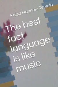 best fact language is like music