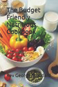 Budget-Friendly Nutritious Cookbook