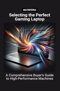 Selecting the Perfect Gaming Laptop