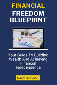 Financial Freedom Blueprint