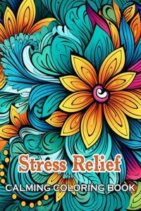 Stress Relief Calming Coloring Book