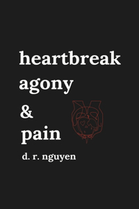 heartbreak agony & pain