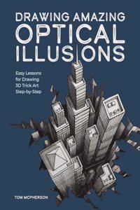 Drawing Amazing Optical Illusions