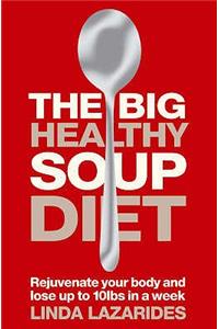 The Big Healthy Soup Diet
