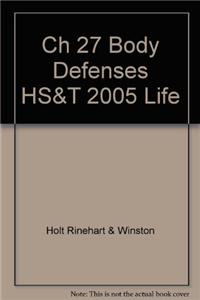 Ch 27 Body Defenses HS&T 2005 Life