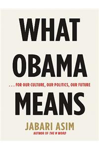 What Obama Means