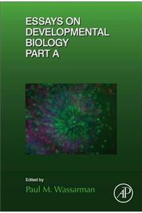 Essays on Developmental Biology Part a