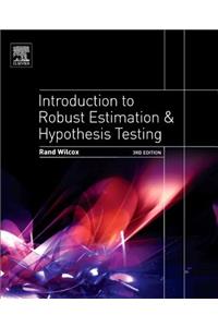 Introduction to Robust Estimation and Hypothesis Testing