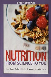 Nutrition: From Science to You, Brief Edition; Modified Masteringnutrition with Mydietanalysis with Pearson Etext -- Valuepack Ac