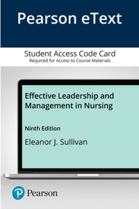 Pearson Etext Effective Leadership and Management in Nursing -- Access Card