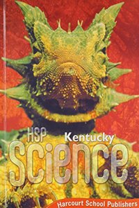 Harcourt School Publishers Science Kentucky: Student Edition Grade 1 2009