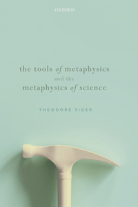 Tools of Metaphysics and the Metaphysics of Science