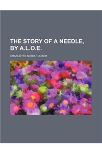 The Story of a Needle, by A.L.O.E.