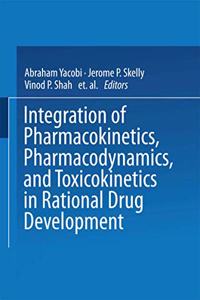 Integration of Pharmacokinetics, Pharmacodynamics and Toxicokinetics in Rational Drug Development