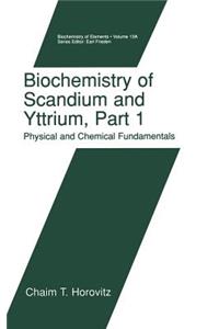 Biochemistry of Scandium and Yttrium, Part 1: Physical and Chemical Fundamentals