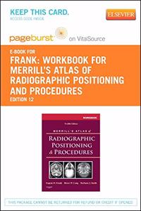 Workbook for Merrill's Atlas of Radiographic Positioning and Procedures - Elsevier eBook on Vitalsource (Retail Access Card)