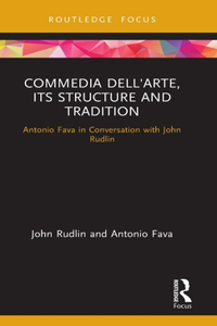 Commedia dell'Arte, its Structure and Tradition