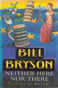 Neither Here Nor There: Travels to Europe