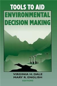 Tools to Aid Environmental Decision Making