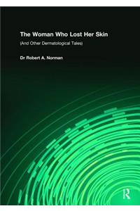 The Woman Who Lost Her Skin