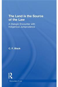 Land Is the Source of the Law
