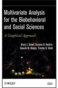 Multivariate Analysis for the Biobehavioral and Social Sciences