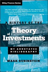 A History of the Theory of Investments - My Annotated Bibliography