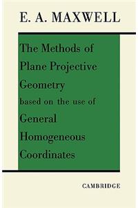 The Methods of Plane Projective Geometry Based on the Use of General Homogenous Coordinates