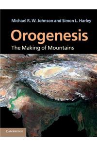 Orogenesis: The Making of Mountains