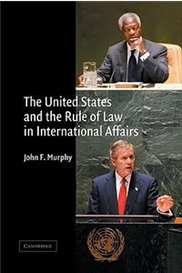 United States and the Rule of Law in International Affairs