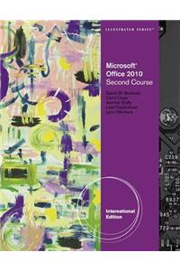 Microsoft (R) Office 2010 Illustrated Second Course, International Edition