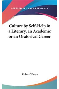 Culture by Self-Help in a Literary, an Academic or an Oratorical Career