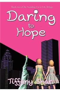 Daring to Hope