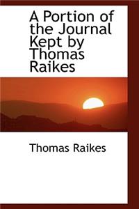 A Portion of the Journal Kept by Thomas Raikes