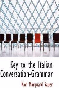 Key to the Italian Conversation-Grammar