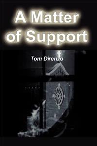 Matter of Support