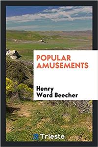 Popular Amusements