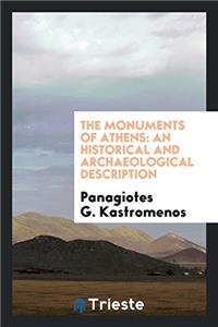 THE MONUMENTS OF ATHENS: AN HISTORICAL A