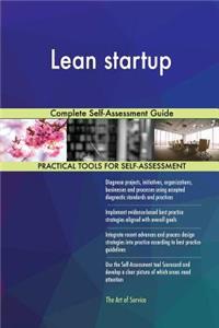 Lean startup Complete Self-Assessment Guide