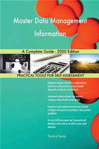 Master Data Management Information A Complete Guide - 2020 Edition