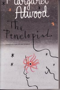The Penelopiad: The Myth of Penelope and Odysseus