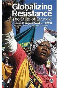 Globalizing Resistance: The State of Struggle