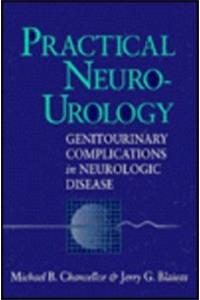 Practical Neuro-Urology - Genitourinary Complications In Neurolo