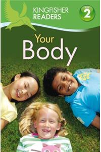 Kingfisher Readers L2: Your Body: Your Body