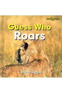 Guess Who Roars