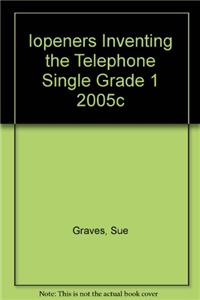 Iopeners Inventing the Telephone Single Grade 1 2005c