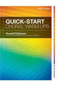 Quick-Start Choral Warm-Ups - Director Edition for Treble Voices